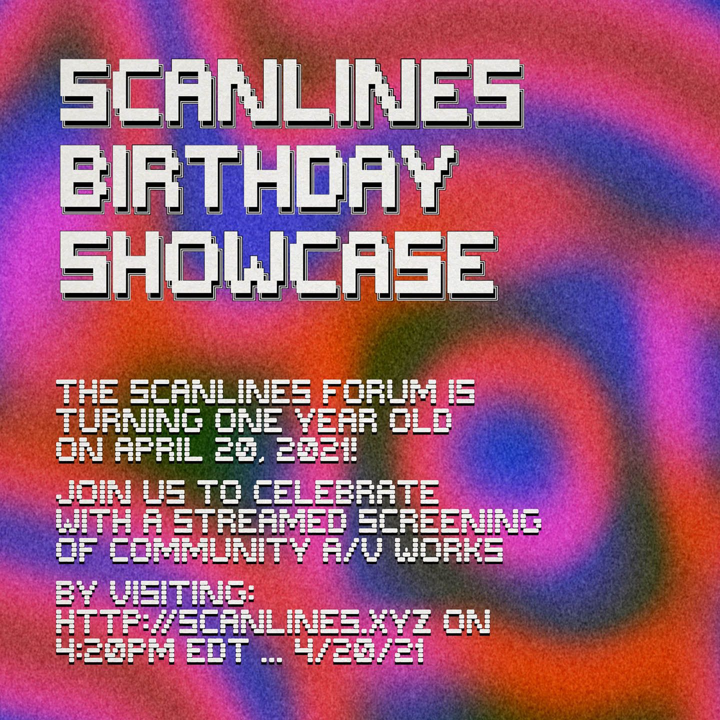 Flyer for Scanlines Birthday Showcase