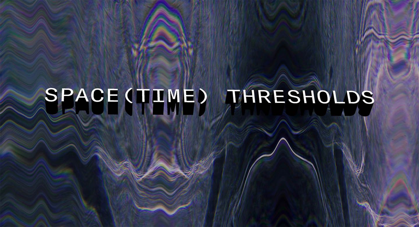 SPACE(TIME) THRESHOLDS screenshot